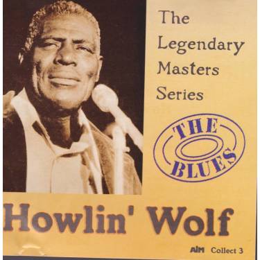 HOWLIN’ WOLF - THE LEGENDARY MASTER SERIES