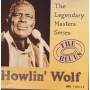 HOWLIN’ WOLF - THE LEGENDARY MASTER SERIES
