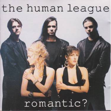 HUMAN LEAGUE THE - ROMANTIC?