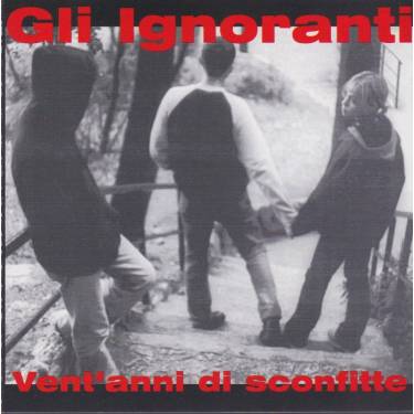 IGNORANTI GLI - VENT'ANNI DI SCONFITTE
