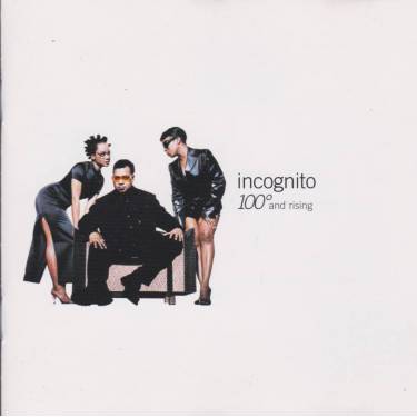 INCOGNITO - 100° AND RISING