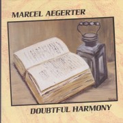 AEGERTER MARCEL - DOUBTFUL HARMONY