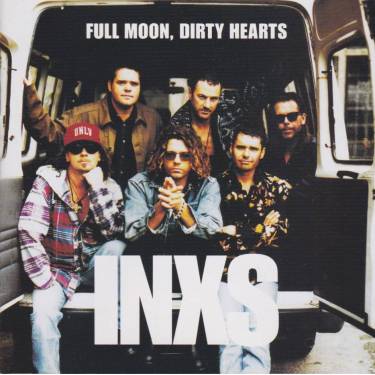 INXS - FULL MOON, DIRTY HEARTS