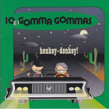 IO E I GOMMA GOMMAS - HONKEY DONKEY!