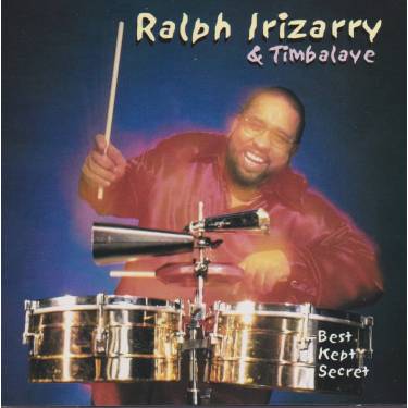 IRIZARRY RALPH & TIMBALAYE - BEST KEPT SECRET