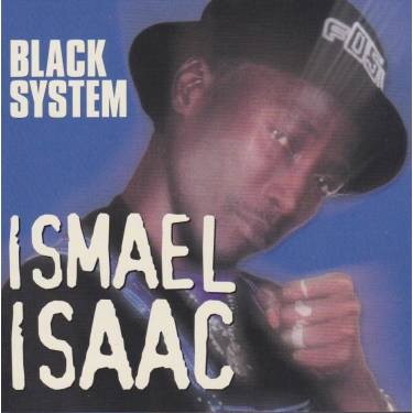 ISAAC ISMAEL - BLACK SYSTEM