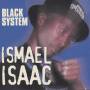 ISAAC ISMAEL - BLACK SYSTEM