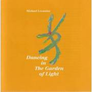 LEVANIOS MICHAEL - DANCING IN THE GARDEN OF LIGHT