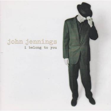 JENNINGS JOHN - I BELONG TO YOU