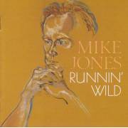 JONES MIKE - RUNNING WILD