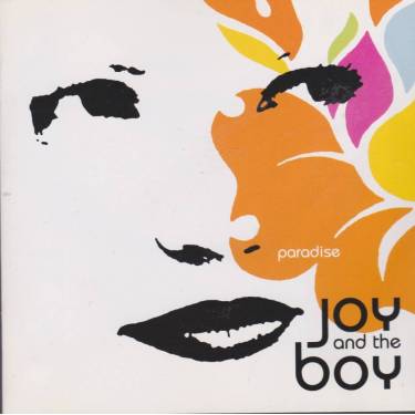 JOY AND THE BOY - PARADISE