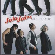 JUKE JOINT THE - ROLL THE BELLY!