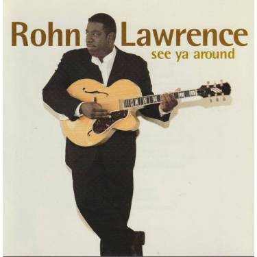LAWRENCE ROHN - SEE YA AROUND