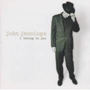 JENNINGS JOHN - I BELONG TO YOU