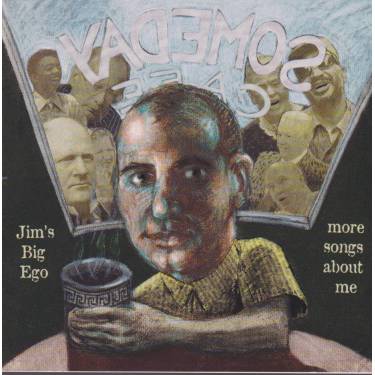 JIM’S BIG EGO - MORE SONGS ABOUT ME