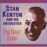 KENTON STAN AND HIS ORCHESTRA - ONE NIGHT STAND