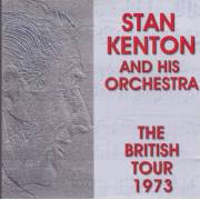 KENTON STAN AND HIS ORCHESTRA - THE BRITISH TOUR 1973