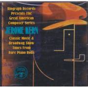 KERN JEROME - CLASSIC MOVIE & BROADWAY SHOW TUNES FROM RARE PIANO ROLLS
