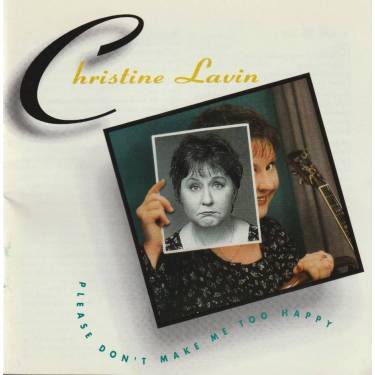 LAVIN CHRISTINE - PLEASE DON’T MAKE ME TOO HAPPY