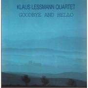 LESSMANN KLAUS QUARTET - GOODBYE AND HELLO