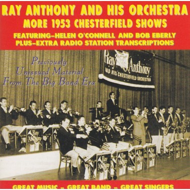 ANTHONY RAY AND HIS ORCHESTRA - MORE 1953 CHESTERFIELD SHOWS