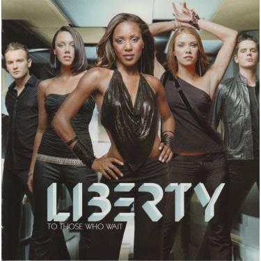 LIBERTY X - TO THOSE WHO WAIT