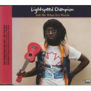 LIGHTSPEED CHAMPION - TELL ME WHAT IT'S WORTH