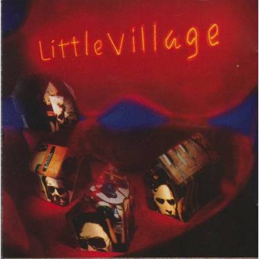 LITTLE VILLAGE - LITTLE VILLAGE