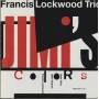LOCKWOOD FRANCIS - JIMI’S COLORS