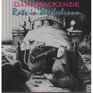 MACKENZIE DAVE - RATS IN MY BEDROOM