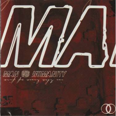 MAN VERSUS HUMANITY - IN THE LINE OF FIRE