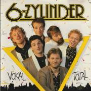6-ZYLINDER - VOCAL TOTAL