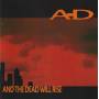 A.D - AND THE DEAD WILL RISE