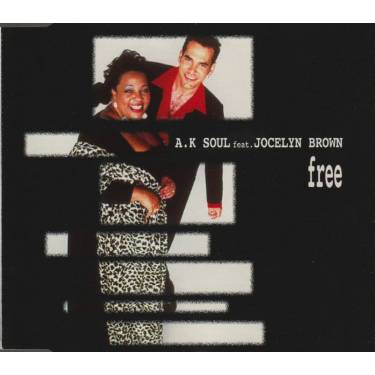 A.K SOUL feat JOCELYN BROWN - FREE 5 VERSIONS