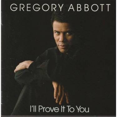 ABBOTT GREGORY - I’LL PROVE IT TO YOU