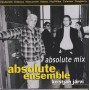 ABSOLUTE ENSEMBLE - ABSOLUTE MIX