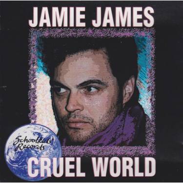 JAMES JAMIE - CRUEL WORLD