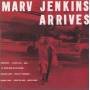 JENKINS MARV TRIO - MARV ARRIVES