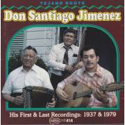 JIMENEZ DON SANTIAGO - HIS FIRST & LAST RECORDINGS 1937 - 1979