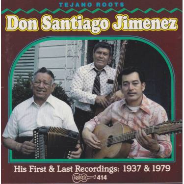JIMENEZ DON SANTIAGO - HIS FIRST & LAST RECORDINGS 1937 - 1979
