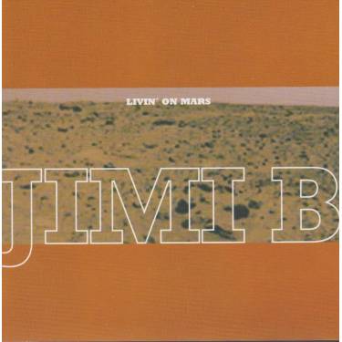 JIMI B - LIVIN' ON MARS