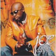 JOE - BETTER DAYS