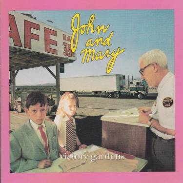 JOHN AND MARY - VICTORY GARDENS