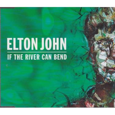 JOHN ELTON   - IF THE RIVER CAN BAND +3