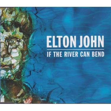 JOHN ELTON   - IF THE RIVER CAN BAND +3