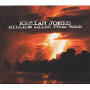 JONES KEZIAH - MILLION MILES FROM HOME + 2