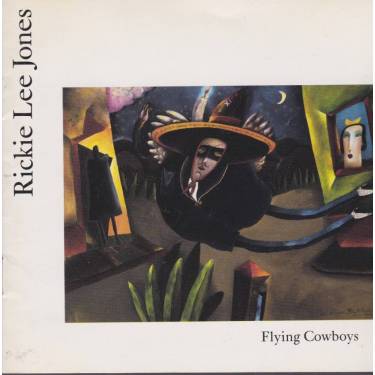 JONES RICKIE LEE - FLYING COWBOYS