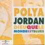 JORDAN POLYA - DIEU QUE LE MONDE EST BLUES