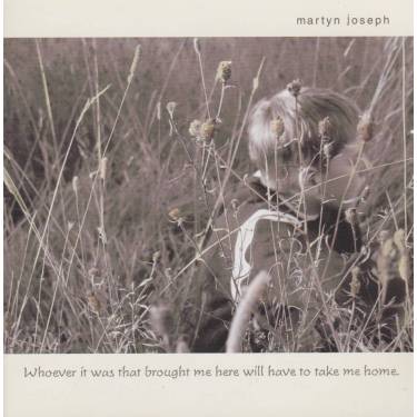 JOSEPH MARTYN - WHOEVER IT WAS THAT BROUGHT ME HERE