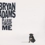 ADAMS BRYAN - PLEASE FORGIVE ME + 3